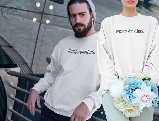 #contextmatters Unisex Sweatshirt