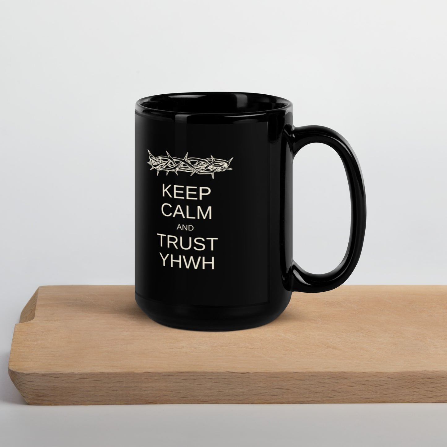 "Keep Calm And Trust YHWH" Mug, 11oz and 15 oz