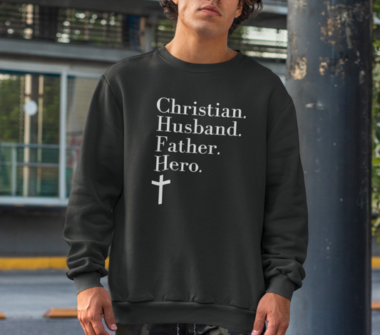 "Christian, Husband, Father, Hero" Sweater