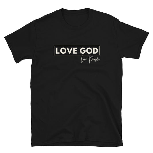 "Love God, Love People" Unisex T-Shirt