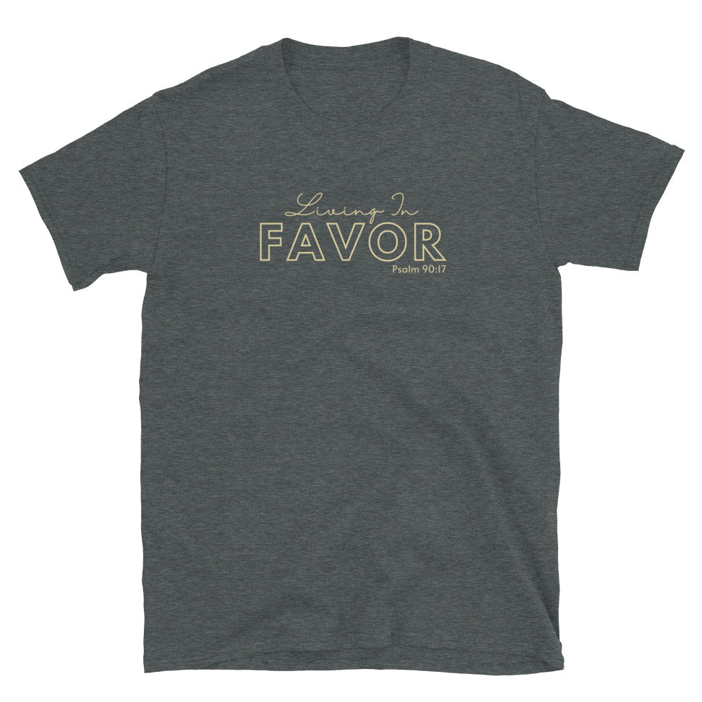 " Living in Favor" Unisex T-Shirt