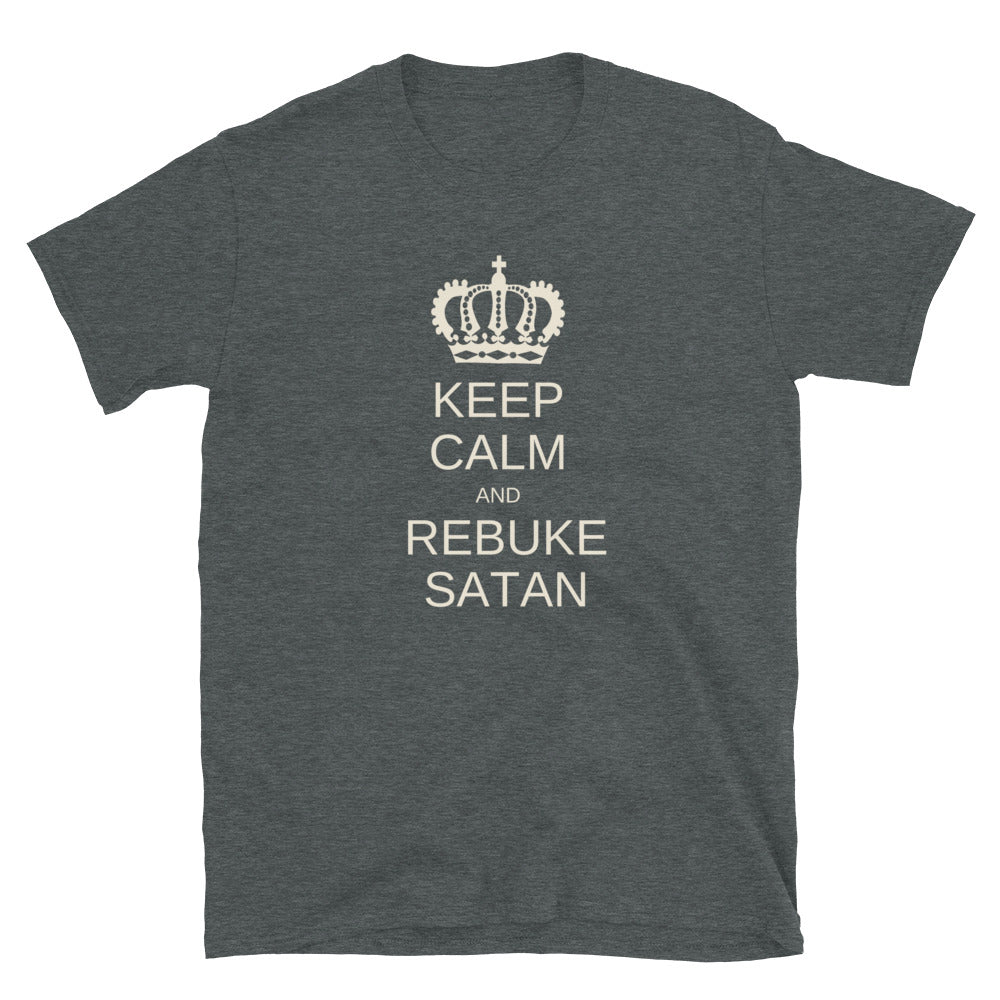 "Keep Calm And Rebuke Satan" Unisex T-Shirt