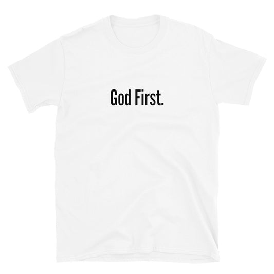 " God First." Unisex T-Shirt