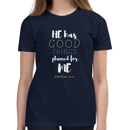 "He has good things planned for me" Youth T-Shirt